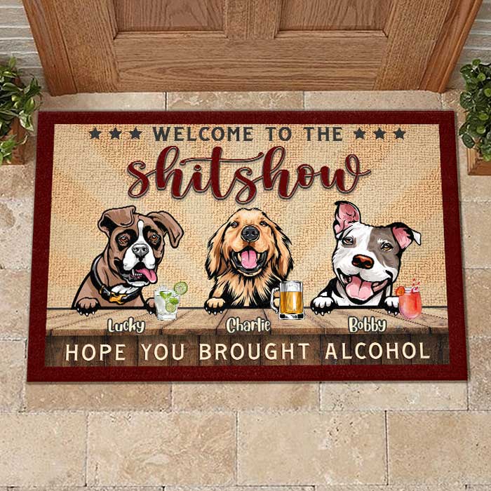 Welcome To The Show - Hope You Brought Alcohol - Personalized Decorative Mat