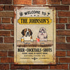 Welcome To Our House, Every Hour Is Happy Hour - Funny Personalized Dog Metal Sign