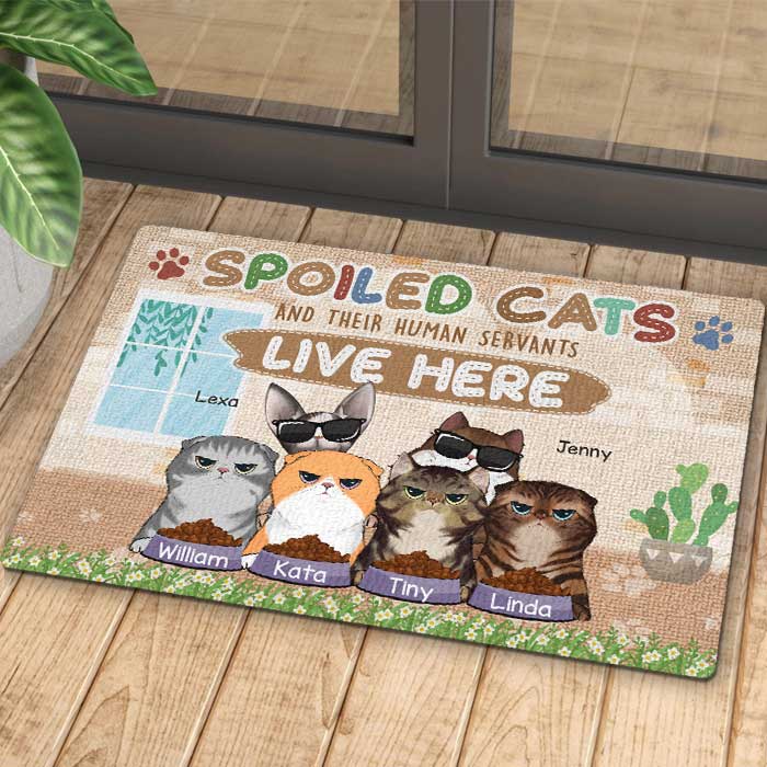Spoiled Cats And Their Human Servants Live Here - Funny Personalized Decorative Mat