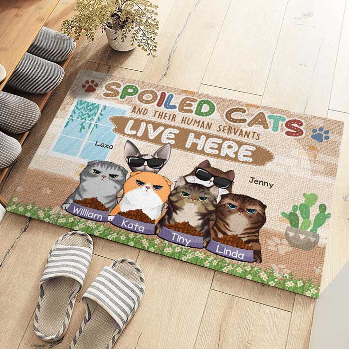Spoiled Cats And Their Human Servants Live Here - Funny Personalized Decorative Mat
