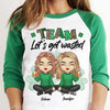 Team Let's Get Wasted - Gift For Besties, Personalized St. Patrick's Day Unisex Raglan Shirt