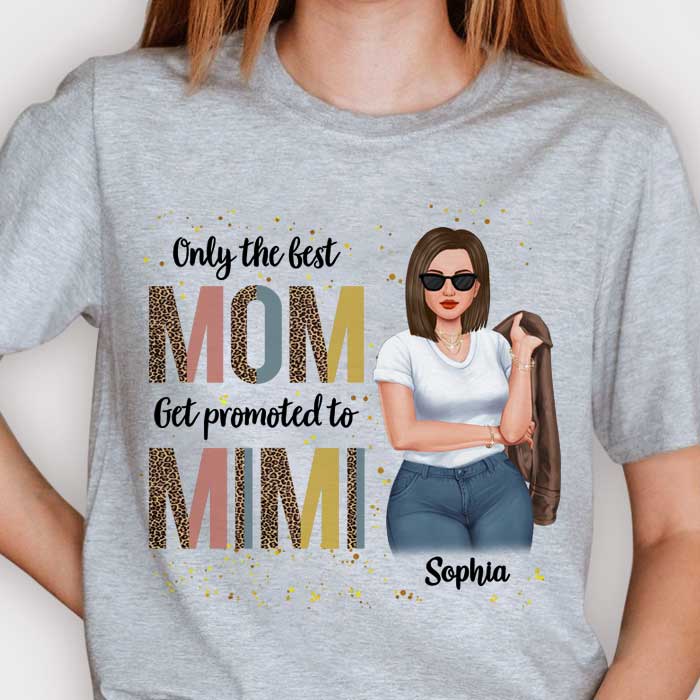 Only The Best Moms Get Promoted To Grandma - Gift For Mom, Grandma - Personalized Unisex T-shirt, Hoodie