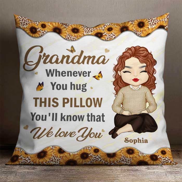 Whenever You Hug This Pillow You'll Know That We Love You - Gift For Grandma, Personalized Pillow (Insert Included)