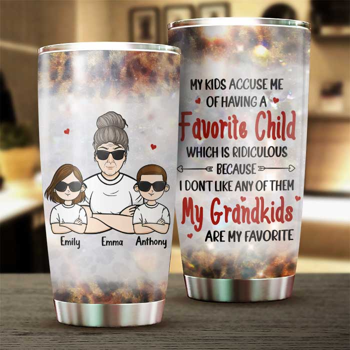 My Grandkids Are My Favorite - Gift For Grandma, Personalized Tumbler