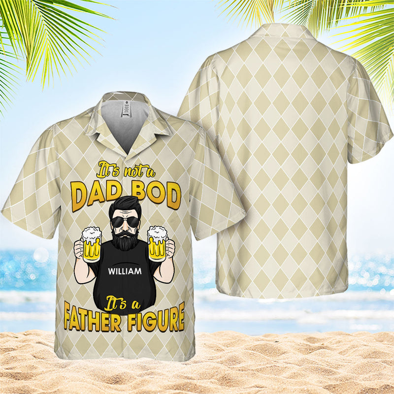 It's Not A Dad Bod, It's A Father's Figure - Gift For Father - Personalized Unisex Hawaiian Shirt