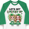 Let's Get Lucked Up - Gift For Besties, Personalized St. Patrick's Day Unisex Raglan Shirt