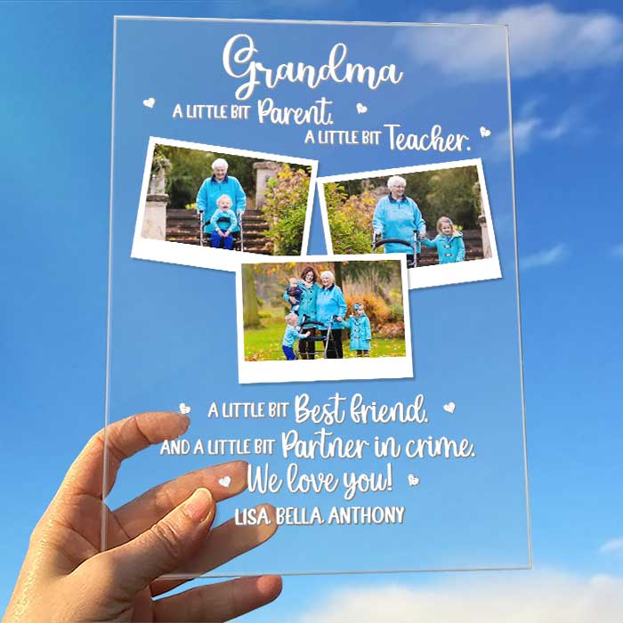 Grandma, A Little Bit Parent - Upload Image, Gift For Grandma - Personalized Acrylic Plaque