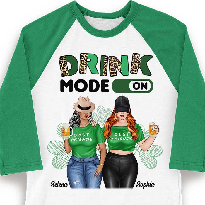 Drink Mode On - Gift For Besties, Personalized St. Patrick's Day Unisex Raglan Shirt