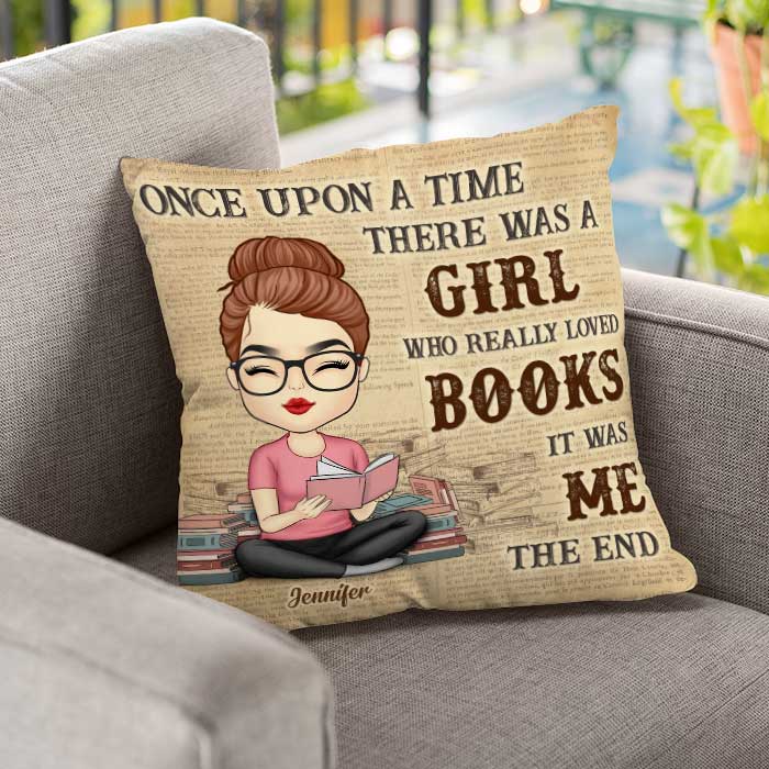 Once Upon A Time There Was A Girl Who Really Loved Books - Personalized Pillow (Insert Included)