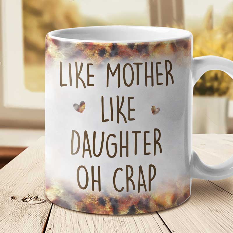 Like Mother Like Daughter - Gift For Mom, Grandma - Personalized Mug