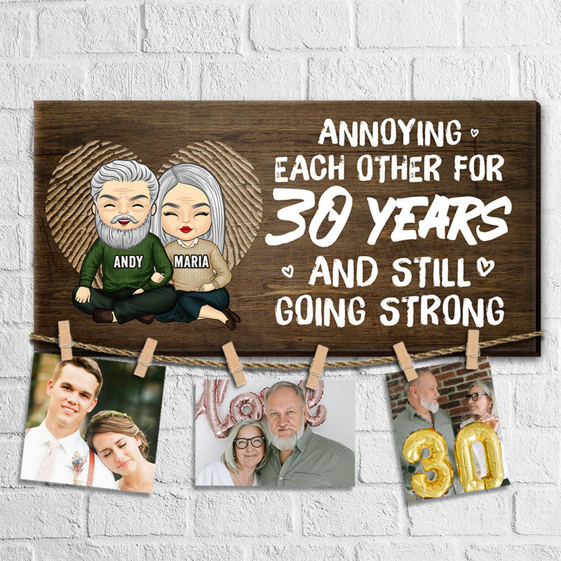 Annoying Each Other And Still Going On - Personalized Display Photo Board