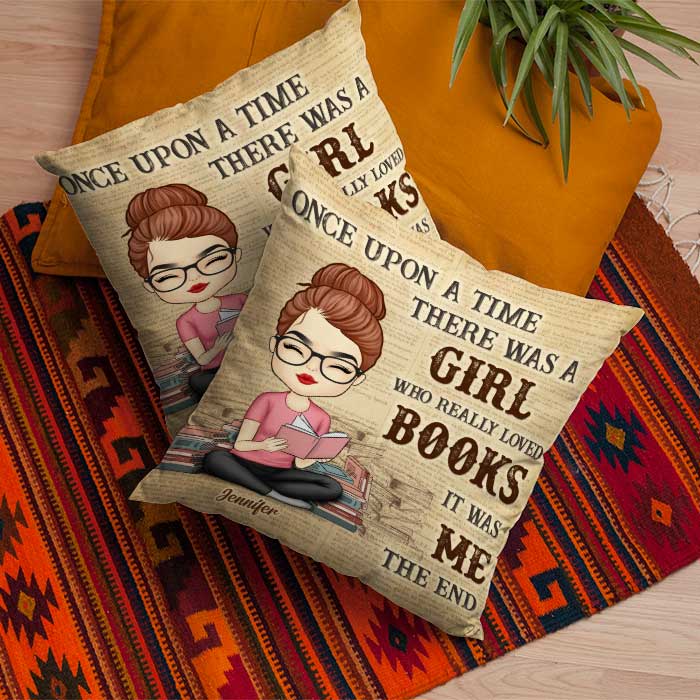 Once Upon A Time There Was A Girl Who Really Loved Books - Personalized Pillow (Insert Included)