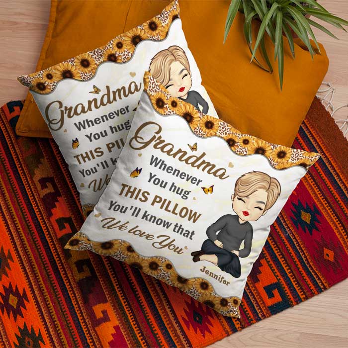 Whenever You Hug This Pillow You'll Know That We Love You - Gift For Grandma, Personalized Pillow (Insert Included)