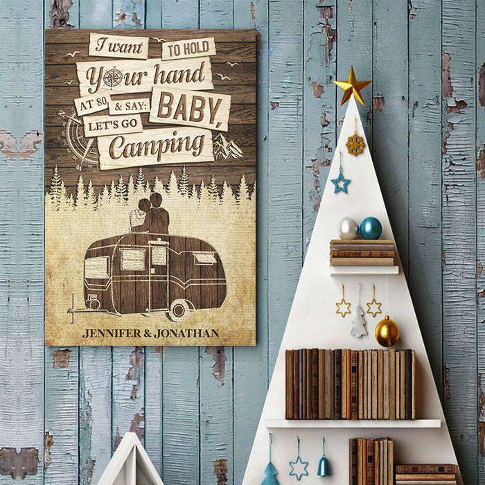 I Wanna Hold Your Hand At 80 & Say Baby Let's Go Camping - Gift For Couples, Husband Wife, Personalized Vertical Poster