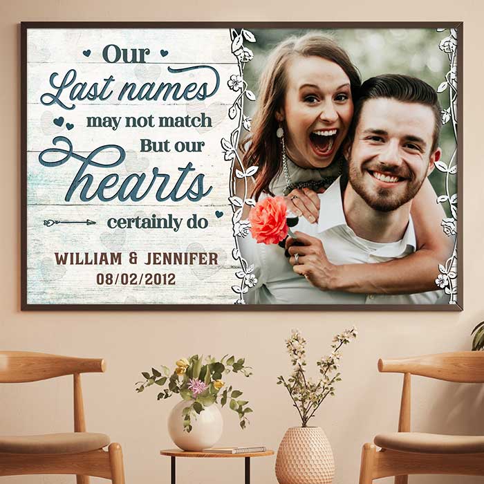 Our Last Names May Not Match But Our Hearts Certainly Do - Upload Image, Personalized Horizontal Poster