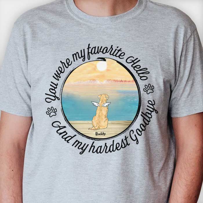 You Were My Favorite Hello - And My Hardest Goodbye - Personalized Unisex T-Shirt