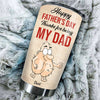 Happy Father's Day Thanks For Being My Dad - Gift For Dad, Gift For Father's Day - Personalized Tumbler