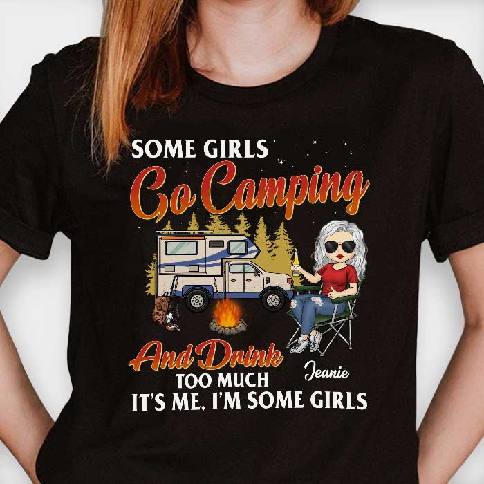 Some Girls Go Camping & Drinks Too Much - Personalized T-shirt, Hoodie, Unisex Sweatshirt