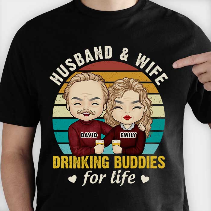 Husband & Wife Drinking Buddies For Life - Anniversary Gifts, Gift For Couples, Personalized T-shirt, Hoodie
