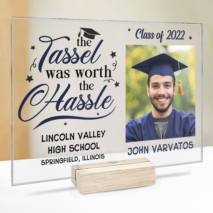 The Tassel Is Worth The Hassle - Upload Image - Personalized Acrylic Plaque