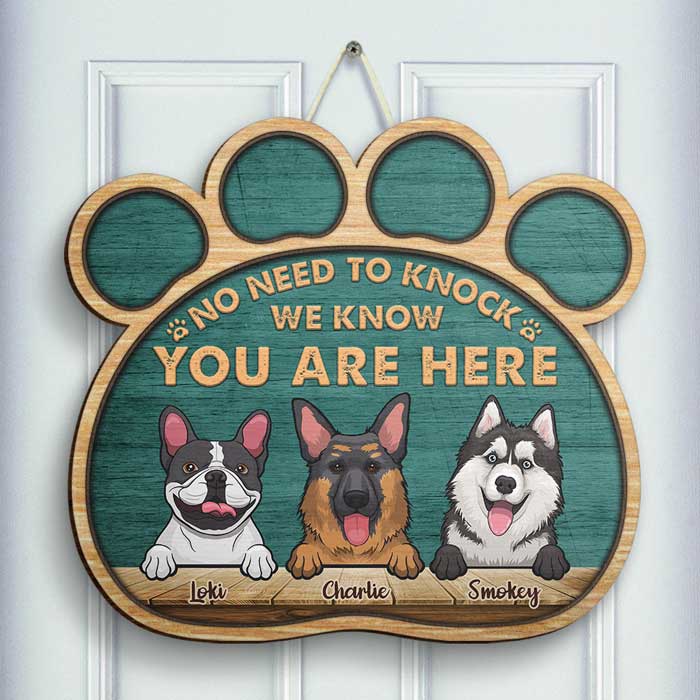 No Need To Knock - We Know You Are Here - Personalized Shaped Door Sign