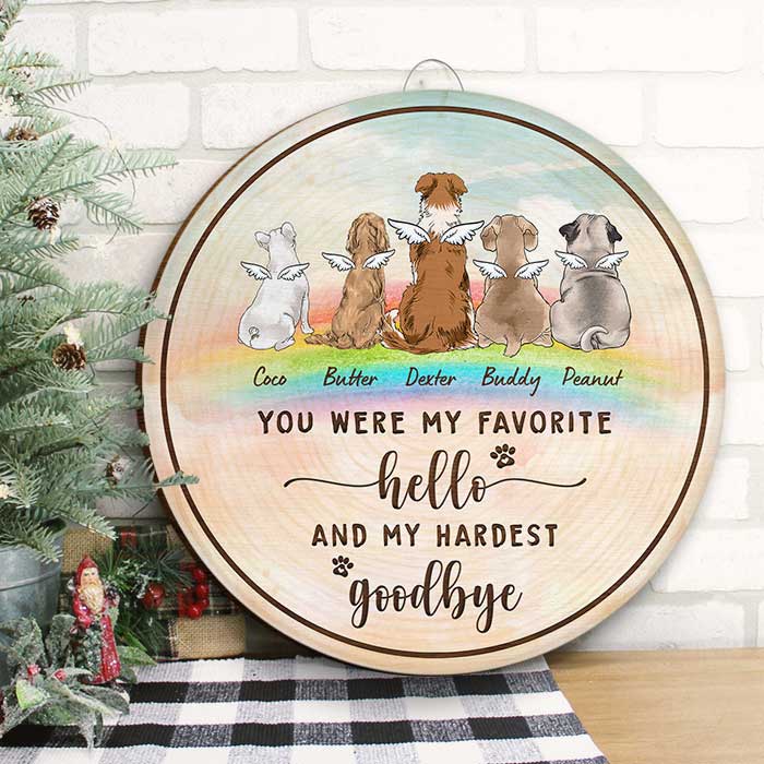 You Were My Favorite Hello & My Hardest Goodbye - Personalized Door Sign