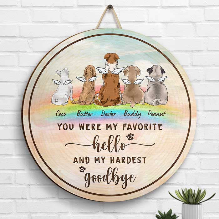 You Were My Favorite Hello & My Hardest Goodbye - Personalized Door Sign