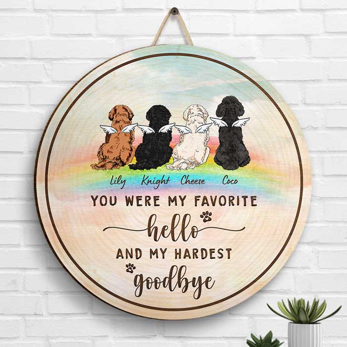 You Were My Favorite Hello & My Hardest Goodbye - Personalized Door Sign