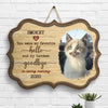 You Were My Favorite Hello And My Hardest Goodbye - Upload Image, Personalized Shaped Wood Sign
