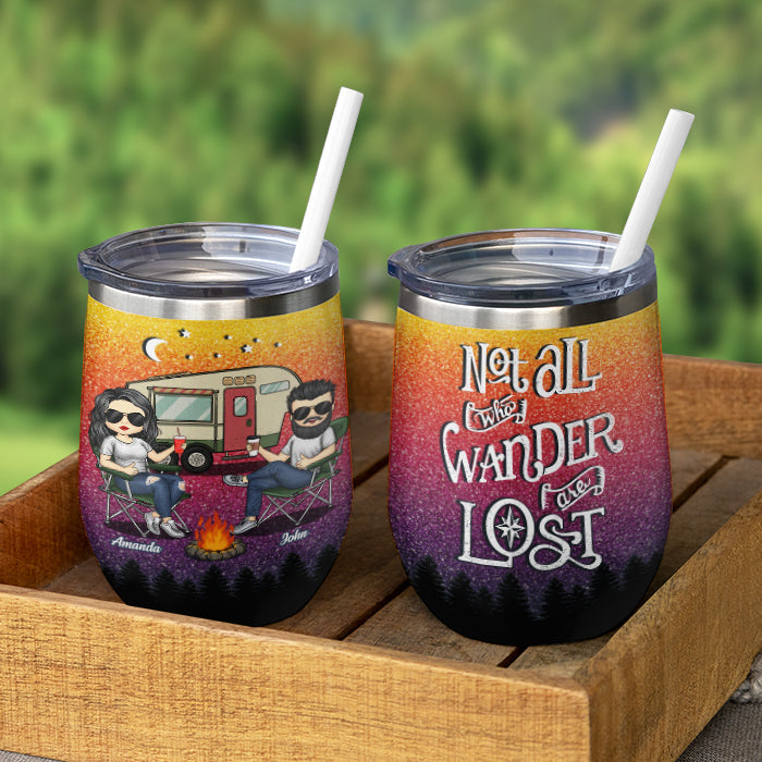 Not All Who Wander Are Lost - Camping Couple - Personalized Wine Tumbler