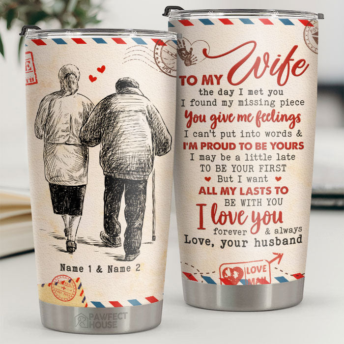 You Give Me Feelings I Can't Put Into Words & I'm Proud To Be Yours - Personalized Tumbler - To My Wife, Gift For Wife, Anniversary, Engagement, Wedding, Marriage Gift