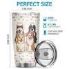 My Dogs Are The Reason I Wake Up Every Morning - Personalized Tumbler - Gift For Dog Lovers, Dog Owners, Dog Gift, Gift For Pet Lovers