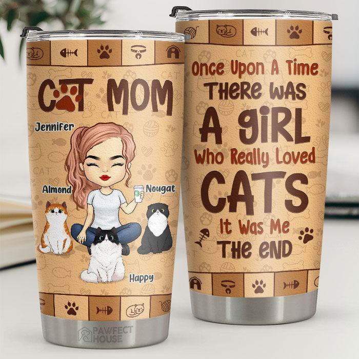 Once Upon A Time, There Was A Girl Who Really Loved Cats, It Was Me - Personalized Tumbler - Gift For Cat Lovers, Cat Owners, Cat Gift, Gift For Pet Lovers