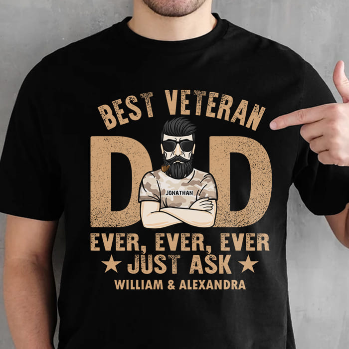 Best Veteran Dad Ever Ever Ever, Just Ask - Gift For 4th Of July - Personalized Unisex T-Shirt