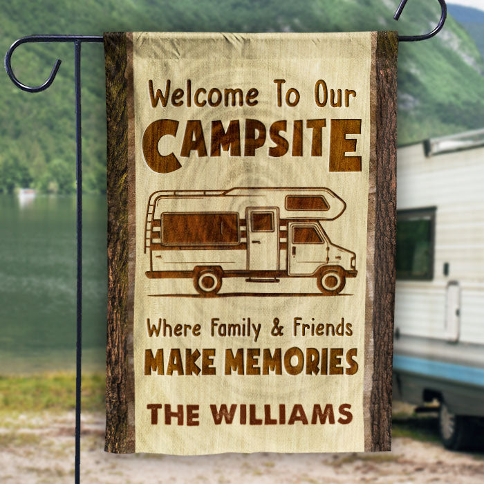 Welcome To Our Campsite & Make Memories - Personalized Flag - Gift For Camping Lovers