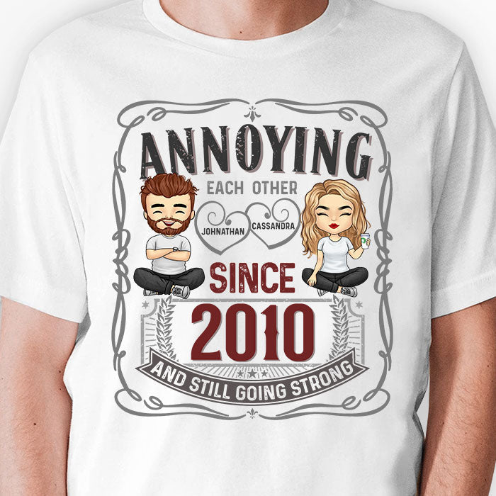 Annoying Still Going Strong - Personalized Unisex T-Shirt, Hoodie, Sweatshirt - Gift For Couple, Husband Wife, Anniversary, Engagement, Wedding, Marriage Gift
