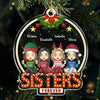 We're Sisters Forever - Bestie Personalized Custom Ornament - Acrylic Snow Globe Shaped - Christmas Gift For Best Friends, BFF, Sisters