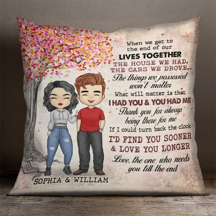 I Had You And You Had Me - Gift For Couples, Personalized Pillow (Insert Included)