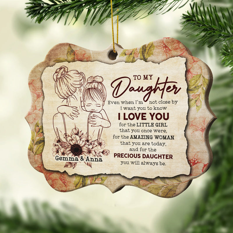 I Love You For The Precious Daughter You Will Always Be - Personalized Custom Benelux Shaped Wood Christmas Ornament