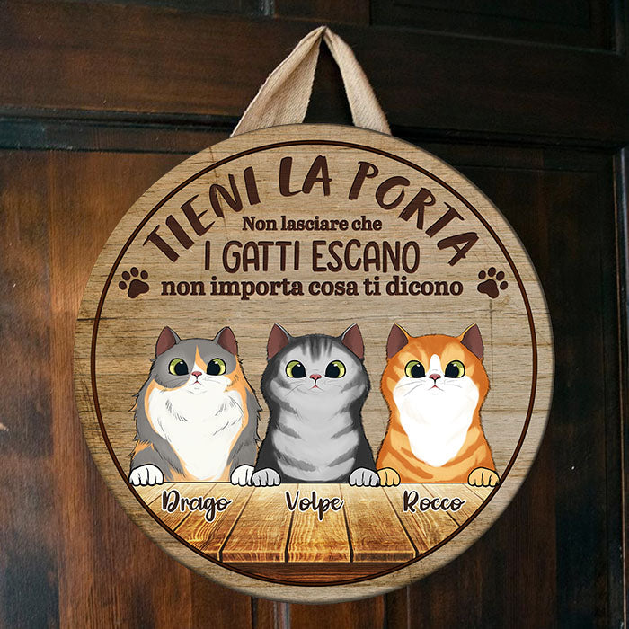 Tieni La Porta Chiusa - Divertente Cartello Personalizzato Per La Porta Del Gatto, Funny Personalized Cat Door Sign Italian