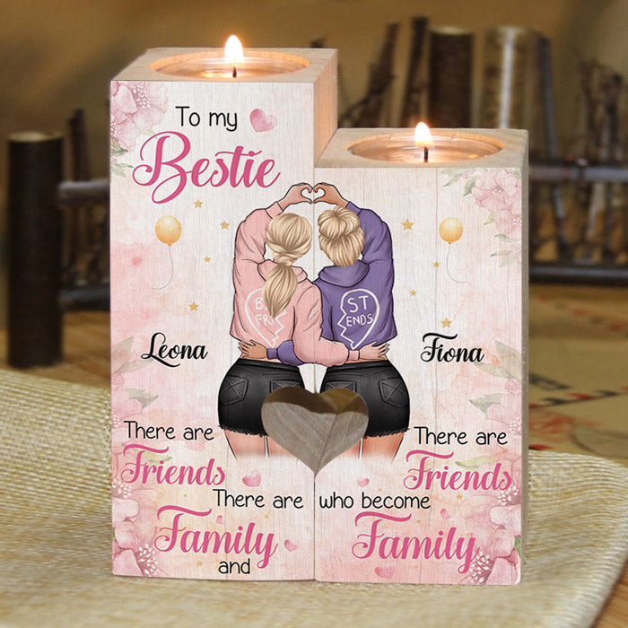 There Are Friends Who Become Family - Gift For Bestie - Personalized Candle Holder