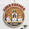 Like Father Like Daughter - Personalized Shaped Wood Sign - Gift For Dad