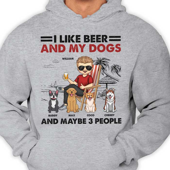 I Like Beer And My Dogs - Gift For Dog Dad, Personalized Unisex T-shirt, Hoodie