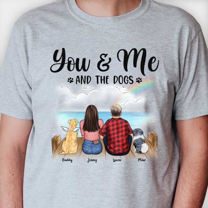 Just You & Me And Our Dogs - Gift For Couples, Husband Wife - Personalized Unisex T-shirt, Hoodie