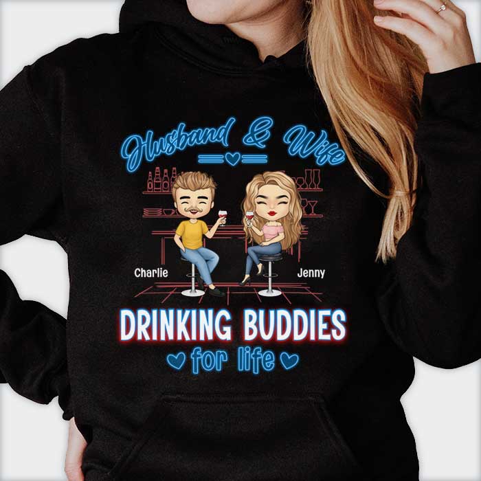 Husband And Wife, Drinking Buddies For Life - Gift For Couples, Husband Wife - Personalized T-shirt, Hoodie