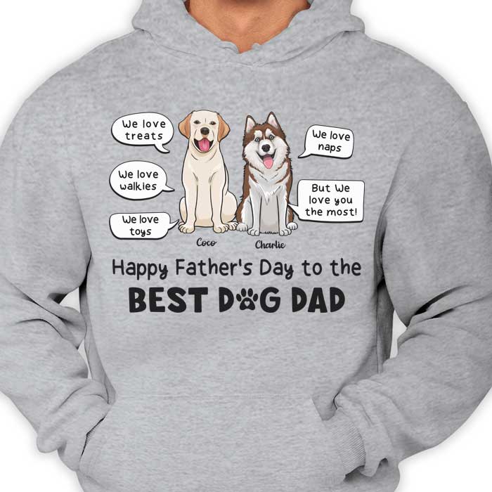 I Love You The Most Best Dog Mom Dog Dad - Gift For Mother's Day & Father's Day, Personalized Unisex T-shirt, Hoodie