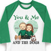 You, Me And The Dogs - Gift For Couples, Husband Wife, Personalized St. Patrick's Day Unisex Raglan Shirt
