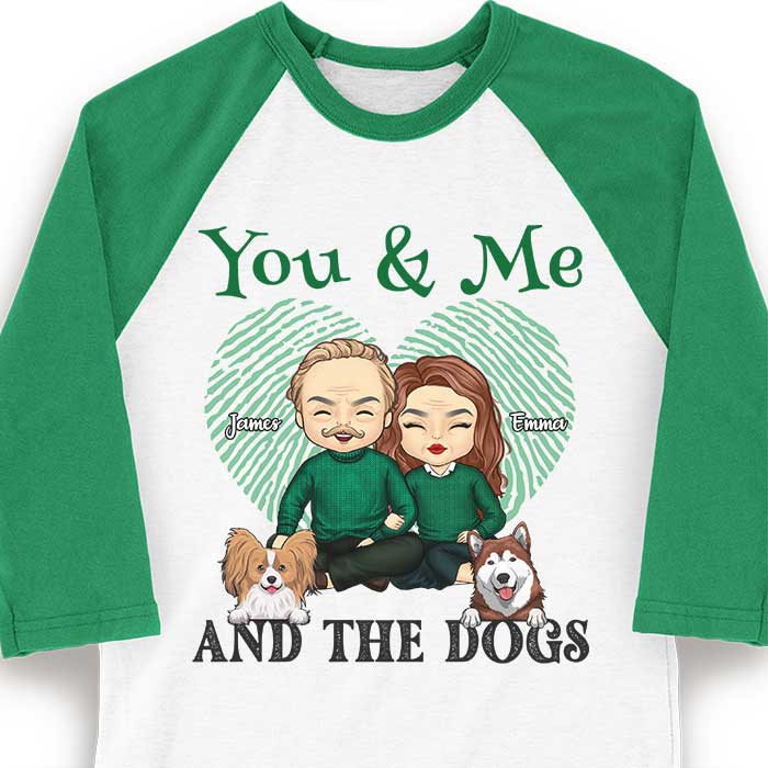 You, Me And The Dogs - Gift For Couples, Husband Wife, Personalized St. Patrick's Day Unisex Raglan Shirt
