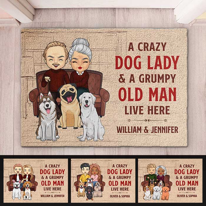 A Crazy Dog Lady And Her Grumpy Old Man Live Here - Personalized Decorative Mat