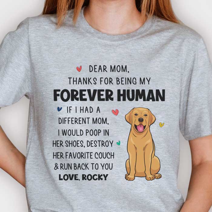 Dear Mom I Would Poop In Her Shoes - Mother's Day Gifts, Gift For Dog Mom - Personalized Unisex T-shirt, Hoodie